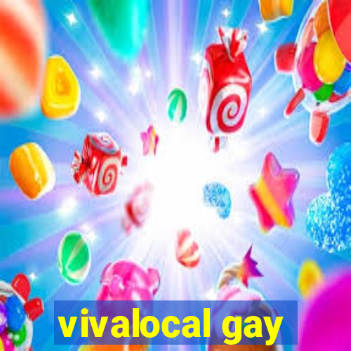 vivalocal gay